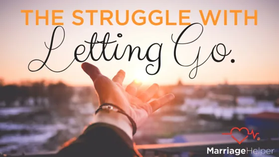 The Struggle with Letting Go Article Graphic