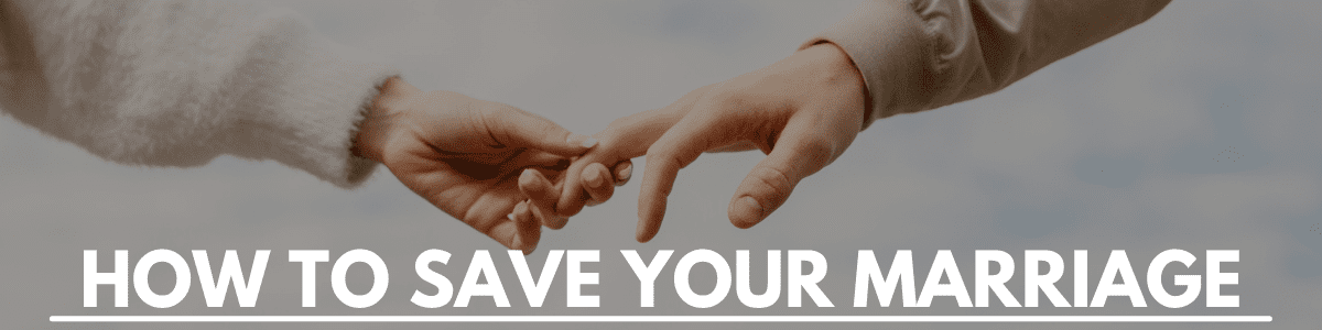 how to save your marriage - Marriage Helper