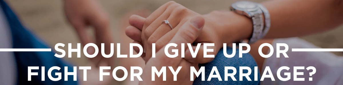 fight for my marriage