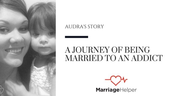 a journey of being married to an addict