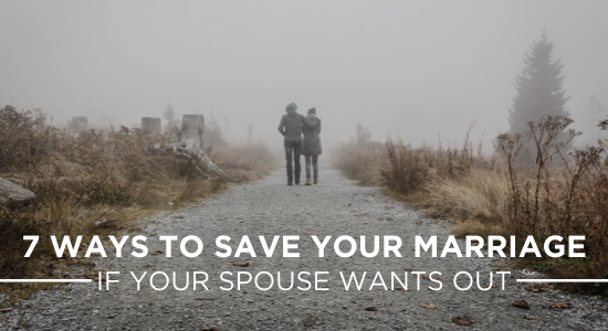save your marriage if your spouse wants out
