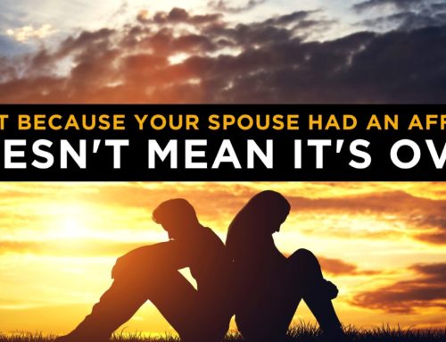 Your Spouse’s Affair Doesn’t Mean Your Marriage Is Over