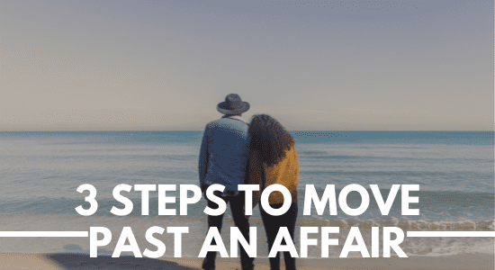 3 Steps To Move Past An Affair Article Thumbnail marriage helper