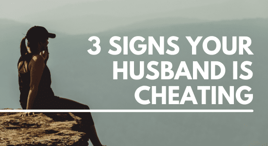 signs your husband is cheating