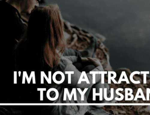 I’m Not Attracted To My Husband
