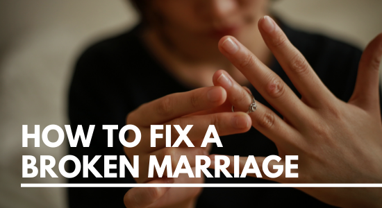 how to fix a broken marriage