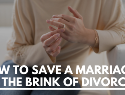 How To Save A Marriage On The Brink Of Divorce