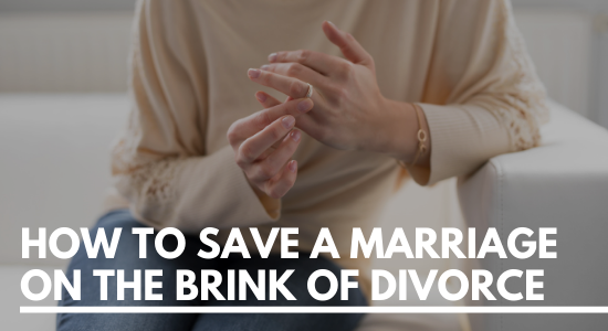 how to save a marriage on the brink of divorce
