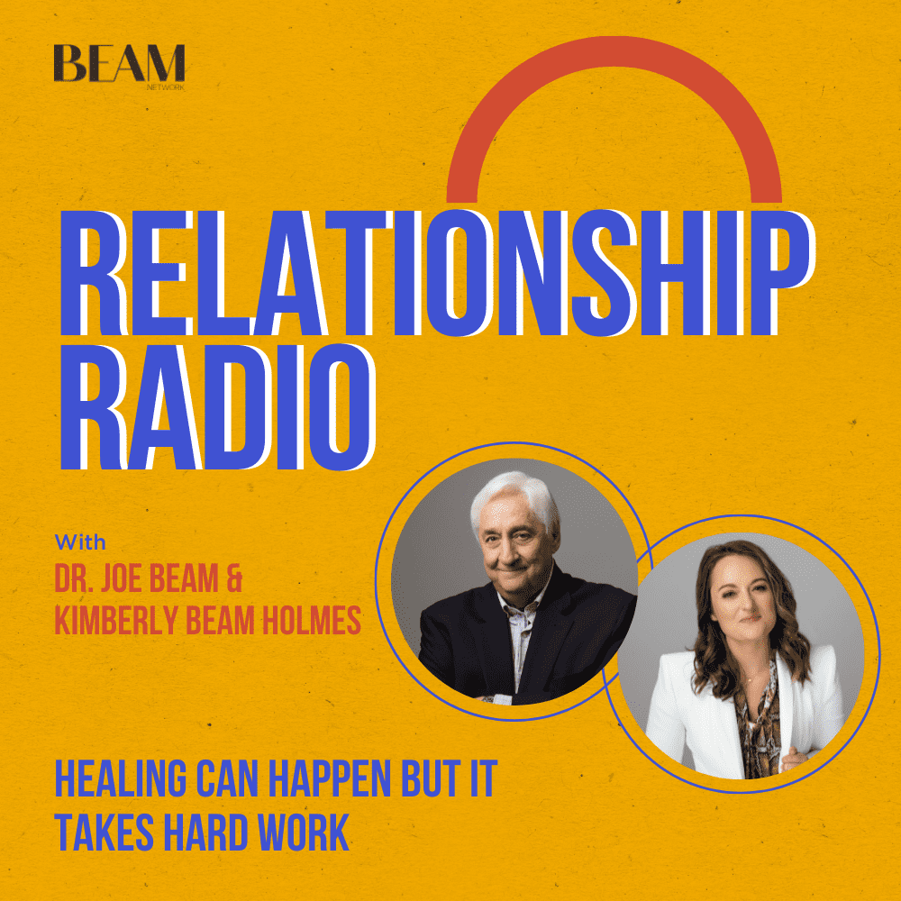 Healing Can Happen But It Takes Hard Work Relationship Radio