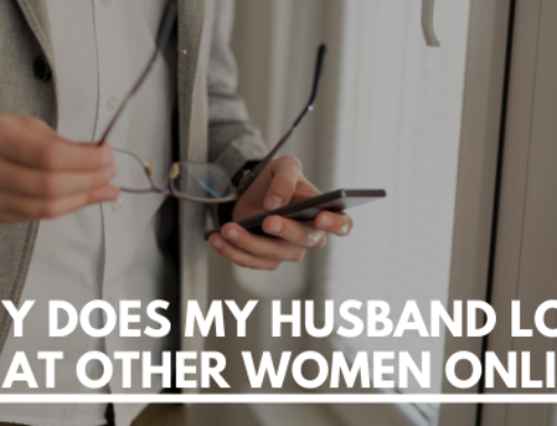 Why Does My Husband Look At Other Women Online?