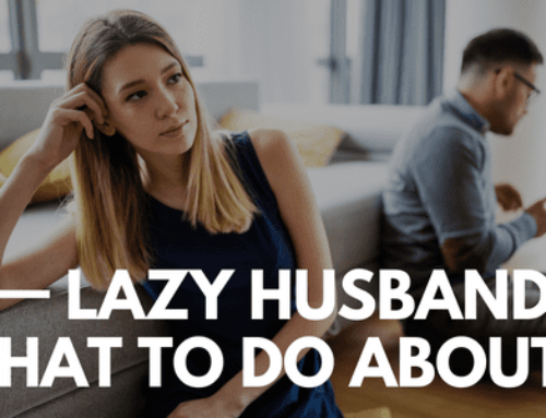 Lazy Husband And What To Do About It