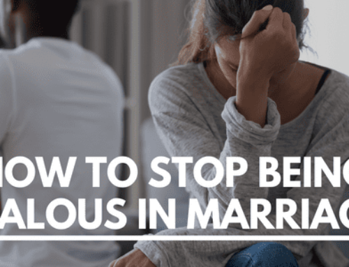 How To Stop Being Jealous In Marriage