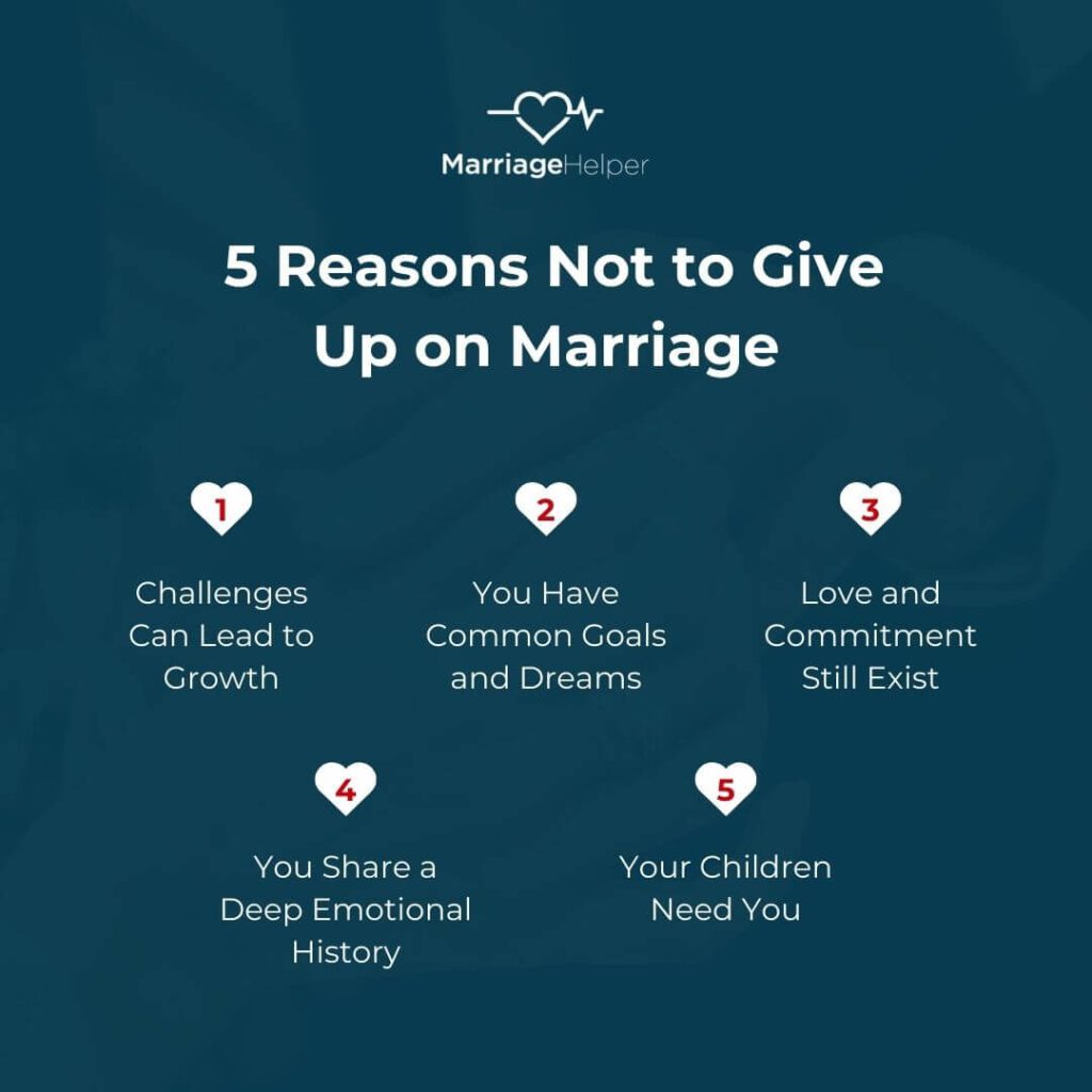 5 Reasons You Shouldn’t Give Up on Your Marriage