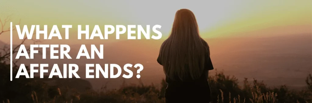 What happens after an affair ends abruptly?